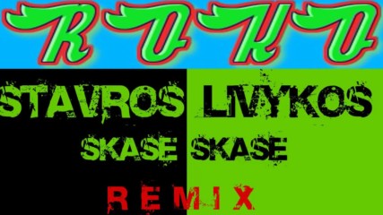 Stavros Livykos - Skase Skase [remix] ( H D Audio )