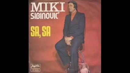 Miki Sibinovic - Sa Sa 