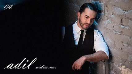 !!!! Adil - Vidim Nas 2015