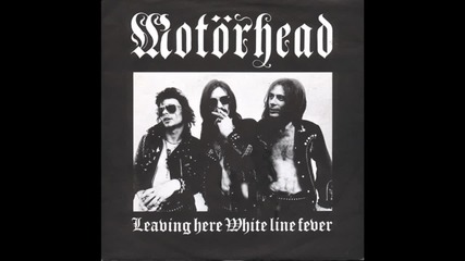 Motorhead - Leaving Here