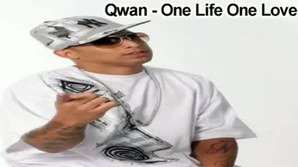 Qwan - One Life One Love