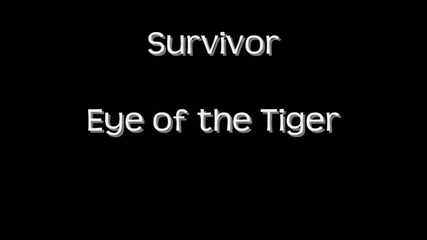 Survivor - Eye Of The Tiger