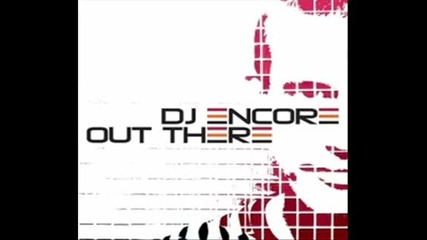 Dj Encore Ft Engelina - Out There (club Mix)