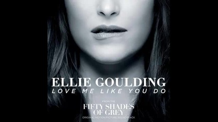 *2015* Ellie Goulding - Love me like you do