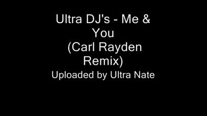 Ultra Djs - Me & You (karl Rayden Remix)