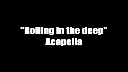 Rolling in the deep (acapella cover)
