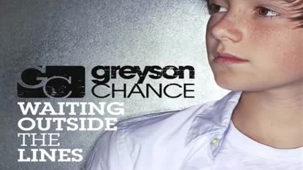 Greyson Chance - Waiting Outside The Lines