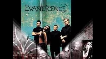 Evanescence-forgive me..