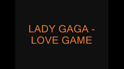 Lady Gaga - Love Game