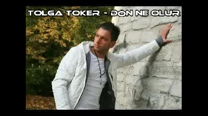 Tolga Toker - D Ne Olur 2009