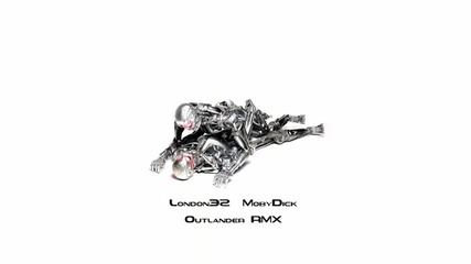 London32 - Moby Dick Outlander Remix 2010 