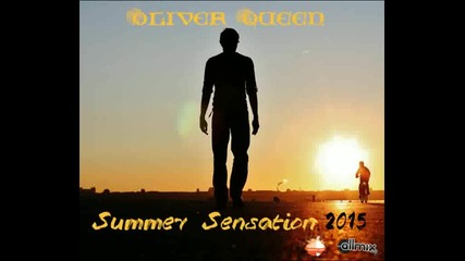 Oliver Queen pres Summer Sensation 2015