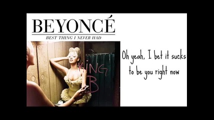~ Текст ~ Beyonce - Best Thing I Never Had