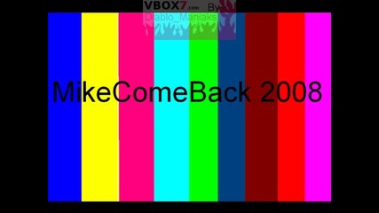 MikeComeBack 2008