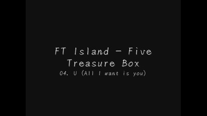 Бг превод! Ft Island- U ( All I Want is You ) ( Full Audio )