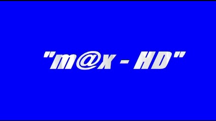Hd m@x - Hd 