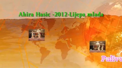 Ahira Hasic 2012 Lijepa mlada