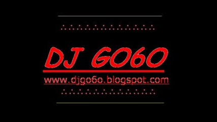 Dj Go6o - Dirty Чалга микс 2011 
