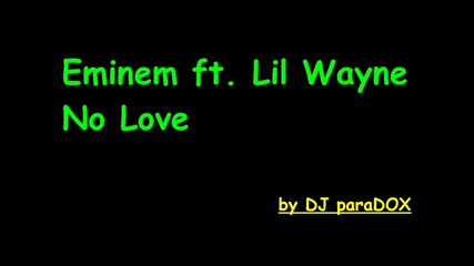 Eminem ft. Lil Wayne - No love