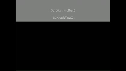 Dj Unk - Ghost