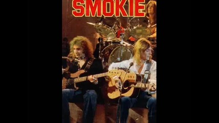 Smokie - Now it's Too Late