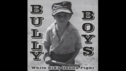 Bully Boys - White Kids Gonna Fight (превод)
