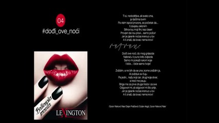 Lexington - Balkanska pravila - 04 Dodji ove noci - (Audio 2014)