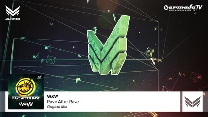 W&w - Rave After Rave (original Mix)