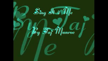 Taj Munroe - Sing It 4 Me