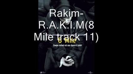 Rakim - R.a.k.i.m (8 Mile track 11)