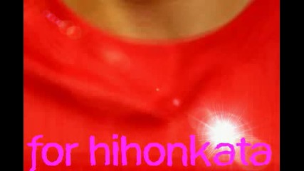 For Hihonata :*:*:*