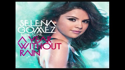 Selena Gomez & The Scene - A Year Without Rain 