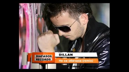 Dillan - Не си обичана Official Remix