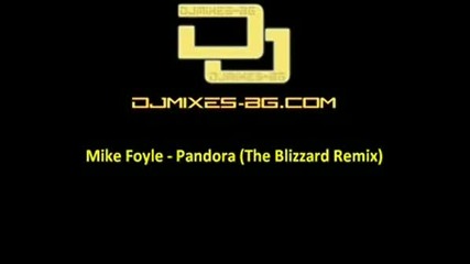 Mike Foyle - Pandora (the Blizzard Remix)