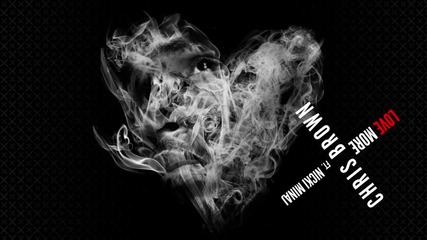 Chris Brown - Love More (audio) ft. Nicki Minaj • 2013 •
