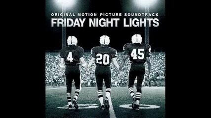 Friday Night Lights Soundtrack - Your Hand in Mine