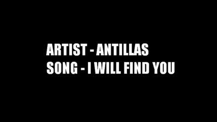 Не Пропускайте Да Чуете: Antillas - I Will Find You