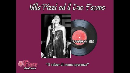 Sanremo 1952 - Nilla Pizzi и il Duo Fasano - Il valzer di nonna speranza