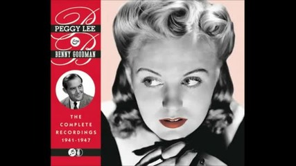 Peggy Lee & Benny Goodman - My Little Cous