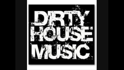 Dirty Dirty House Music Mix 2011 Mixed By Diegro Greg