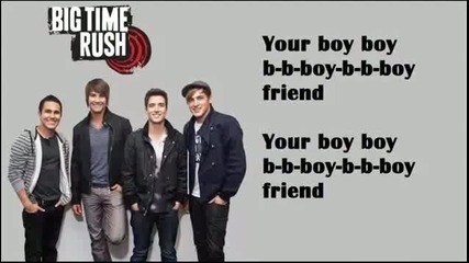 Big Time Rush, New Boyz - Boyfriend ( Lyrics )