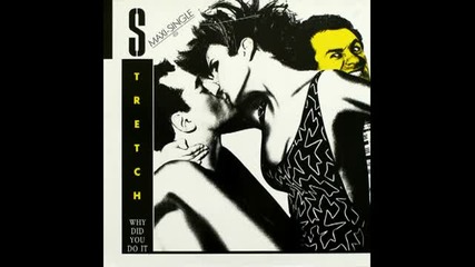 Stretch - Why Did You Do It (remix 92)