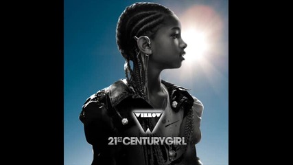 Willow Smith - 21st Century Girl 