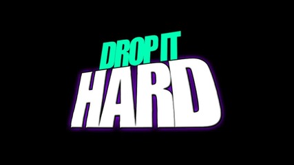 Drop It Hard Remix