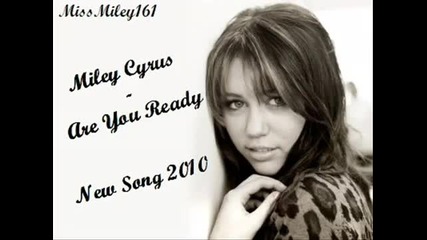 Miley Cyrus - Are You Ready [new Song 2010]
