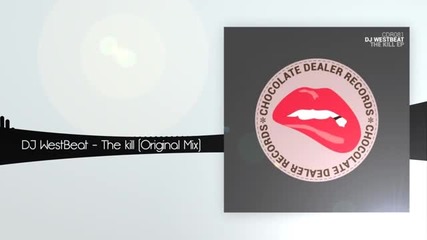 Dj Westbeat - The kill (original Mix)