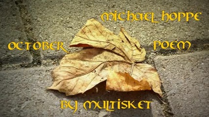 Michael Hoppe October Poem