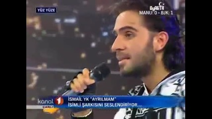 Ismail Yk - Ayrilmam (yuz Yuze)