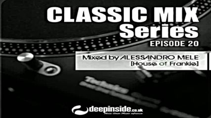 Deepinside pres Classic Mix ep 20 mixed by Alessandro Mele