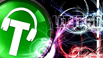 Tyler Clark - Let It Go (extended Version) 